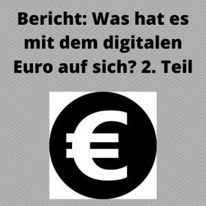 Bericht Was hat es mit dem digitalen Euro auf sich 2. Teil